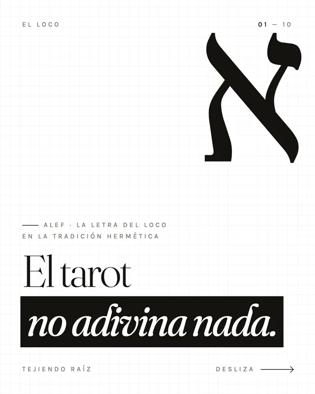 Lámina de carrusel: la letra alef, la del Loco, y la frase «El tarot no adivina nada.»